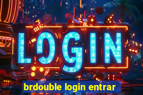 brdouble login entrar